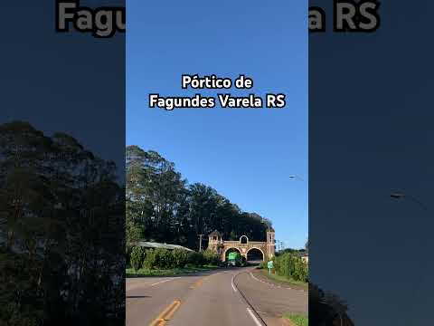 Chegando em Fagundes Varela: o pórtico que dá boas-vindas ❤️