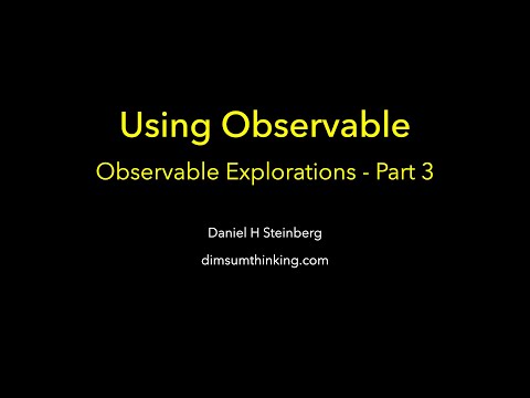 Using Observable   Observable Explorations   Part 3 thumbnail