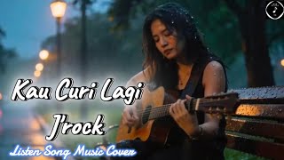 Download lagu J-Rocks – Kau Curi Lagi (Cover) | Listen Song Music mp3