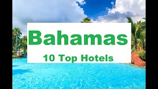 The 10 BEST Hotels in The Bahamas! - Caribbean Travel