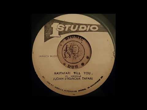 JUDAH ESKENDER TAFARI - Rastafari Tell You [1979]