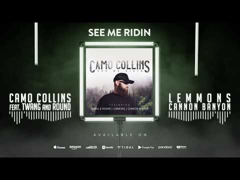 Camo Collins - See Me Ridin feat. Twang and Round, Lemmons, Cannon Banyon
