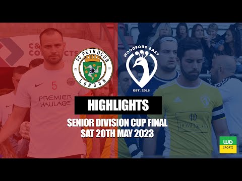 CUP FINAL | FC Petrocub vs Woodford East - 20/05/2023