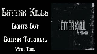 Lights Out Letter Kills Guitar Lesson And FREE TABS - Dakota's Guitar And Bass Tutorials
