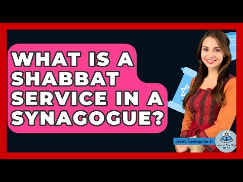 What Is A Shabbat Service In A Synagogue? - Jewish Teachings For All