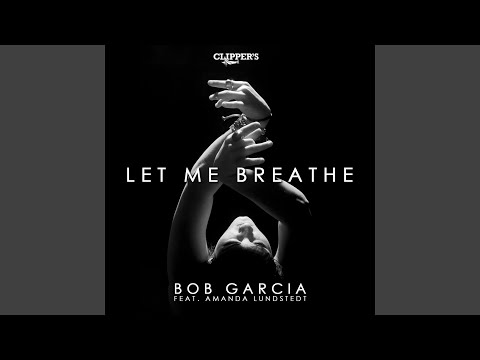 Let Me Breathe (feat. Amanda Lundstedt) (Extended Mix)