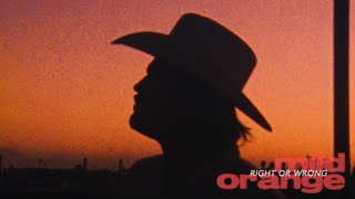 Mild Orange – Right or Wrong