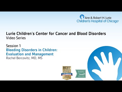 Bleeding Disorders in Children Evaluation and Management: Lurie Children's Dr. Rachel Bercovitz