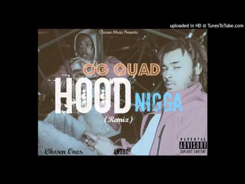 OG Quad - Hood Nigga (Remix) Freestyle