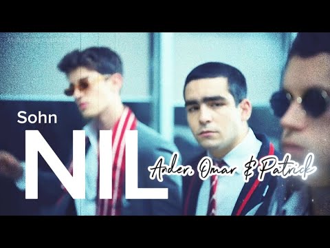 Omar + Ander + Patrick | ELITE | season 4 | NIL (Sohn)