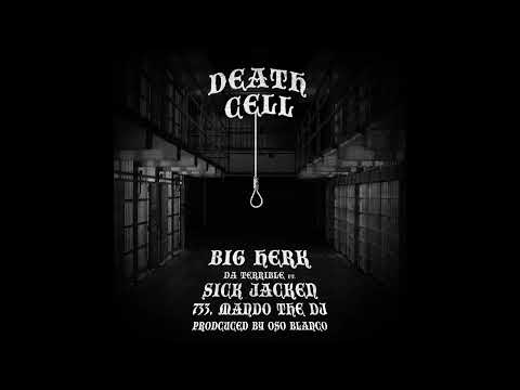 Big Herk Da Terrible - DEATH CELL Feat. Sick Jacken, Seven33 (Official Audio)