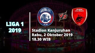 Live Streaming Liga 1 2019 Arema FC Vs PSM Makassar Pukul 18.30 WIB