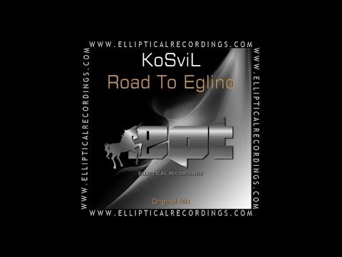 EPT251 - KoSviL - Road To Eglino (Original Mix)
