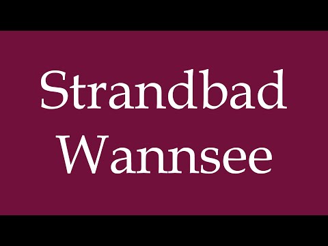 How to Pronounce ''Strandbad Wannsee'' (Wannsee Beach) Correctly in German
