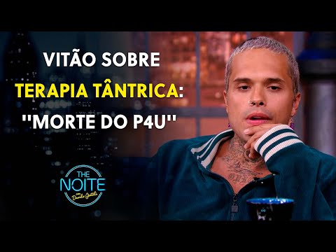 Cantor Vitão relata detalhes da terapia tântrica | The Noite (23/06/23)