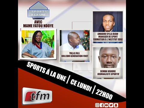 🚨TFM LIVE :  Sport à la une avec Mame Fatou Ndoye et sa team