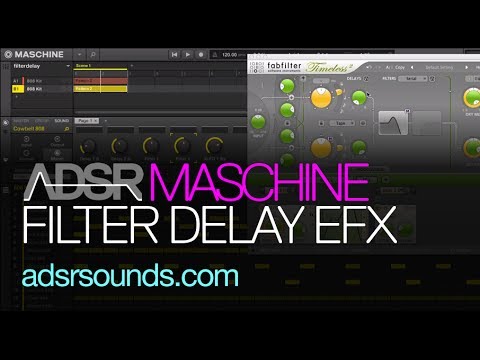 Maschine 2 - Filter Delay Effects Chains with Fabfilter Timeless 2 - How to Tutorial