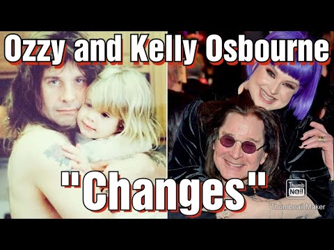 Ozzy Osbourne and Kelly Osbourne - Changes,  Ozzy Osbourne Tribute