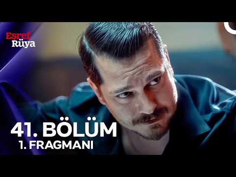 Eşref Rüya 41. Bölüm 1. Fragmanı | 