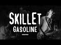 SKILLET - GASOLINE (REMASTERED) official music video