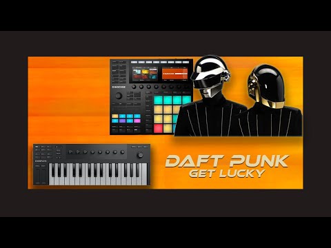 Get Lucky - Daft Punk (Instrumental Cover) | Komplete Kontrol M32 & Maschine Mk3