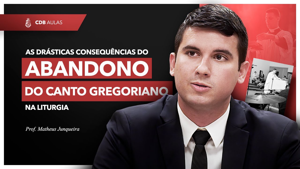 As consequências do abandono do Canto Gregoriano na liturgia - Prof. Mateus Junqueira