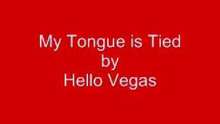 My Tongue is Tied by Hello Vegas
