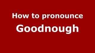 How to pronounce Goodnough
