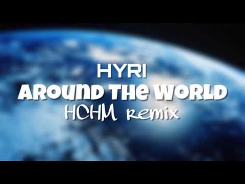 HYRI - Around The World (HCHM remix)