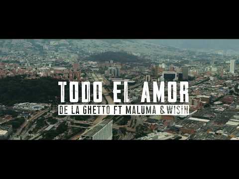 De La Ghetto - Todo El Amor (feat. Maluma & Wisin)