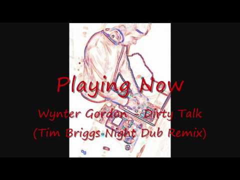 Wynter Gordon - Dirty Talk (Tim Briggs Night Dub Remix)