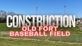 Old Fort Park Baseball Field Construction Update