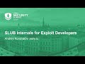 SLUB Internals For Exploit Developers LSS Europe 2024