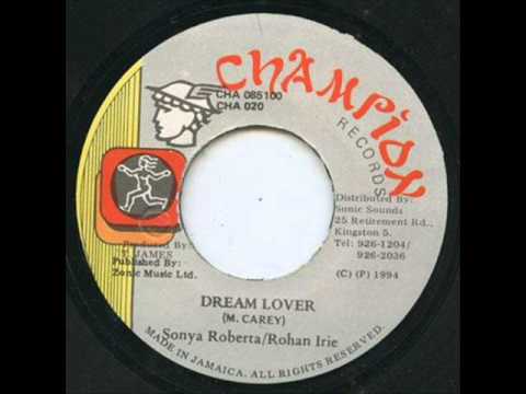 Rohan Irie & Sonya Roberta  ..  Dream Lover (adapted)   CHAMPION RECORDS LABEL