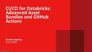CI/CD for Databricks: Advanced Asset Bundles and GitHub Actions