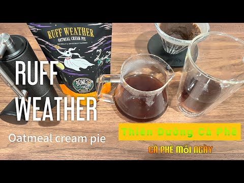 Ruff Weather | Torta de creme de aveia | Bones Coffee Company #thienduongcaphe #tđcp #bonescoffeecompany