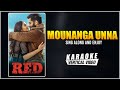 Mounanga Unna Karaoke RED Ram Pothineni Malvika Sharma Mani Sharma Kishore Tirumala