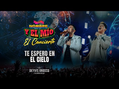 Deyvis Orosco - Te Espero En El Cielo ft. Reynaldo Pacheco