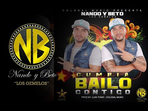 Nando y Beto - Bailo Contigo [Prod. Juan Tunix, Colosal Music]