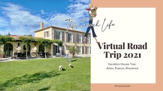 VIRTUAL ROAD TRIP - Provence House Tour, Vacation House, Arles, FRANCE
