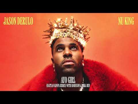 Jason Derulo, Robinson & Mika Ben - Ayo Girl (Haitian Konpa Remix) [Official Audio]