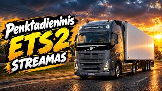 ETS2 penktadieninis streamas, pabendraujam, pavažiuojam