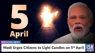 Modi Urges Citizens to Light Candles on 5th April