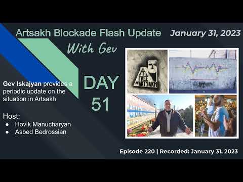 Artsakh Blockade Flash Update with Gev Iskajyan - Ep 220, Jan 31, 2023