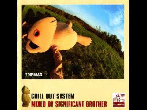 Tripmag - Significant Brother ‎– Chill Out System