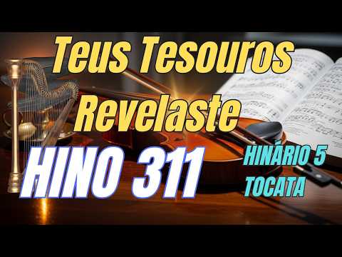 Hino 311 CCB | Teus Tesouros Revelaste | Tocata Instrumental (Trombone e Tuba)