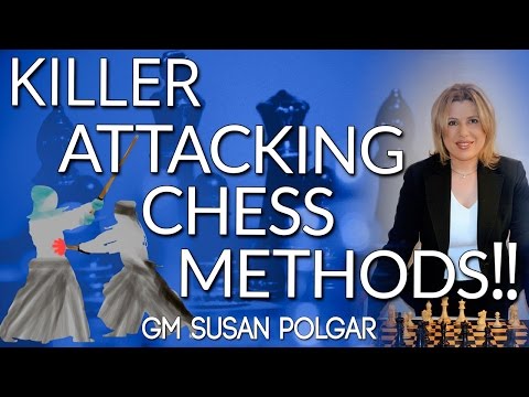 KILLER Attacking Chess Methods of the Masters with GM Susan Polgar [Master Method]