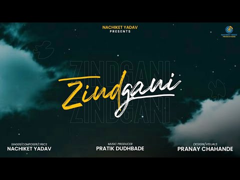 Nachiket Yadav Zindgani Lyrics compose and Sung by Nachiket Yadav