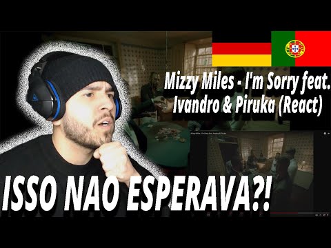 Mizzy Miles - I'm Sorry feat. Ivandro & Piruka (React) I Filho de Emigrantes reage a Rap PT T.2E.20