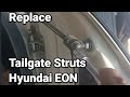 Replace Tailgate Struts for Hyundai EON